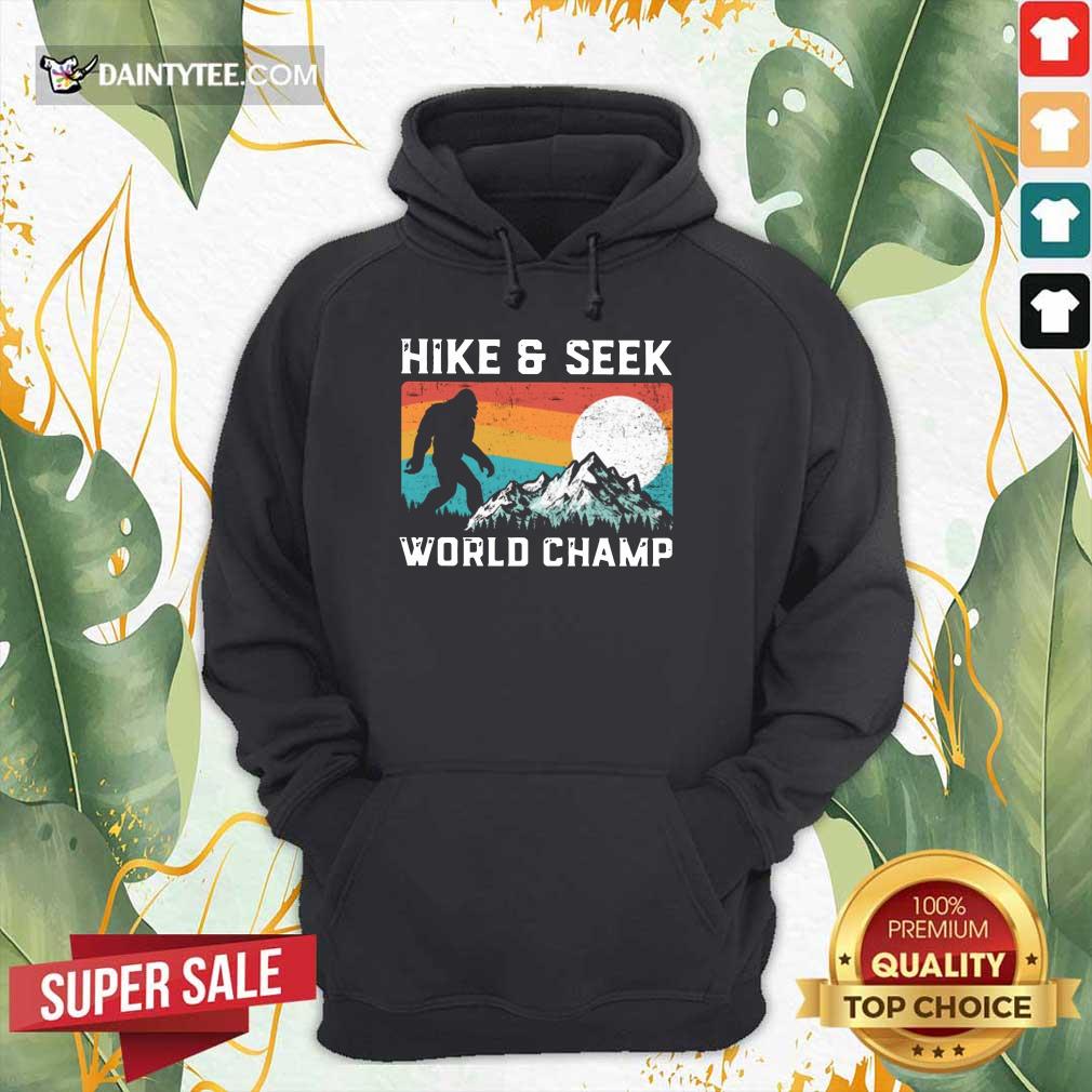 Hike And Seek World Champ Bigfoot Vintage Shirt