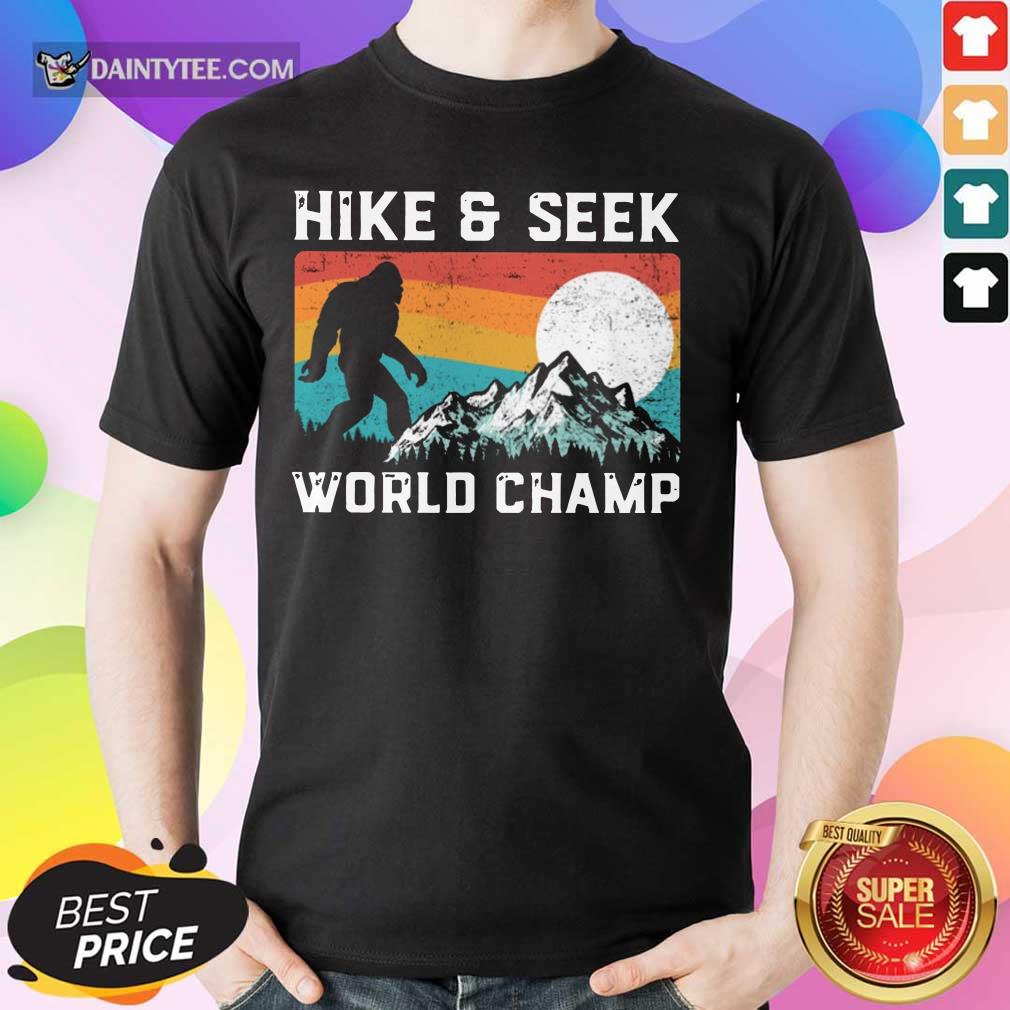 Hike And Seek World Champ Bigfoot Vintage Shirt