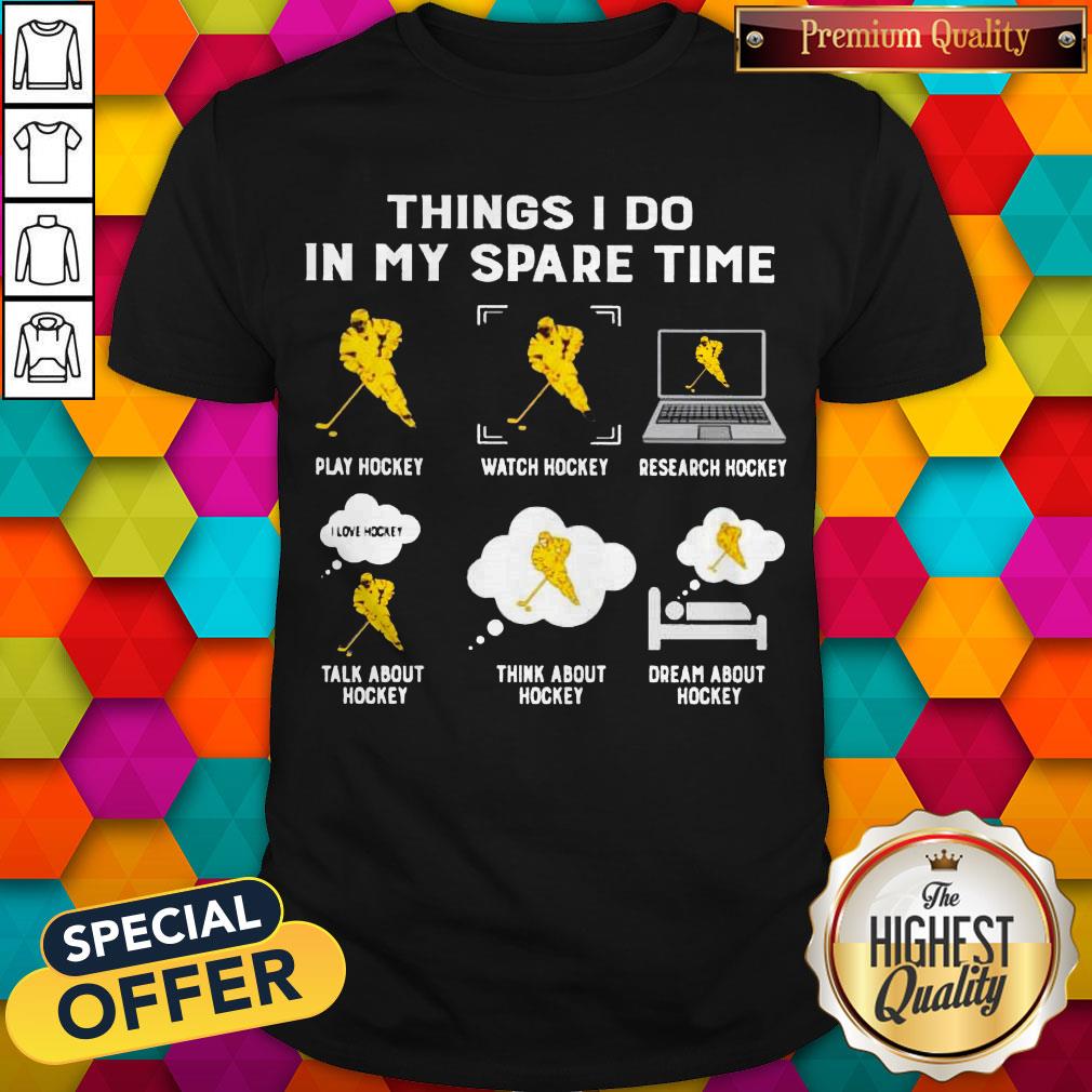 hockey-things-i-do-in-my-spare-time-shirt.jpg