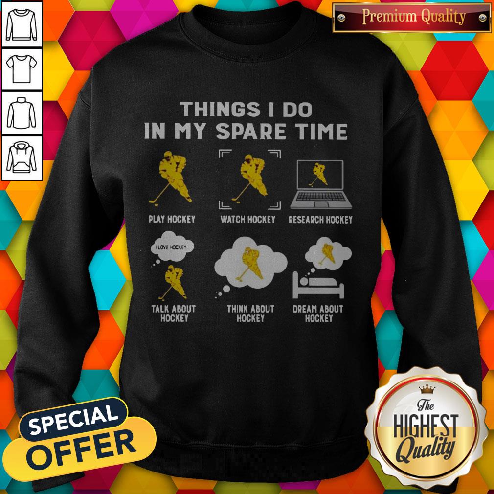 hockey-things-i-do-in-my-spare-time-sweatshirt.jpg