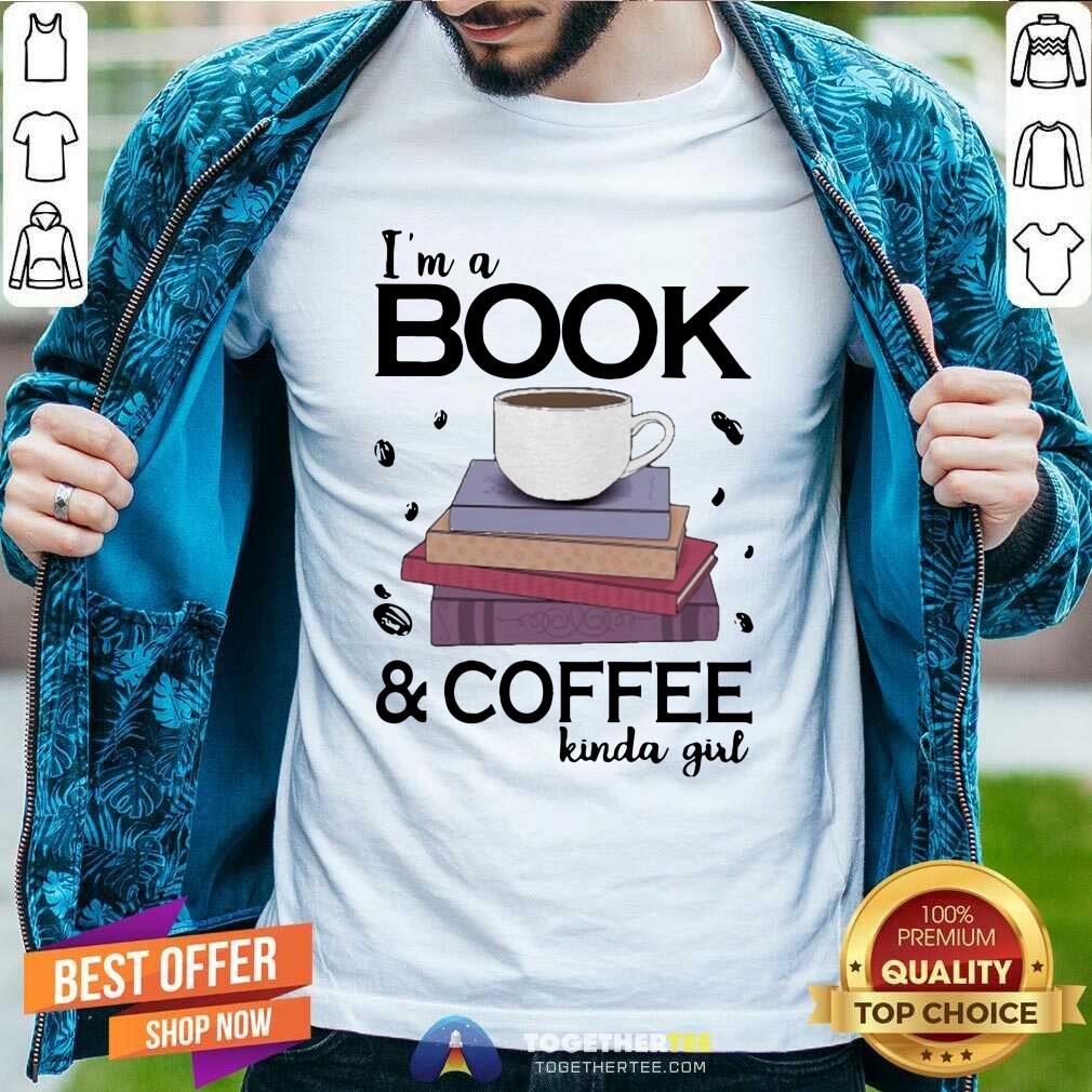 Honey I Am A Book Coffee Kinda Girl Shirt