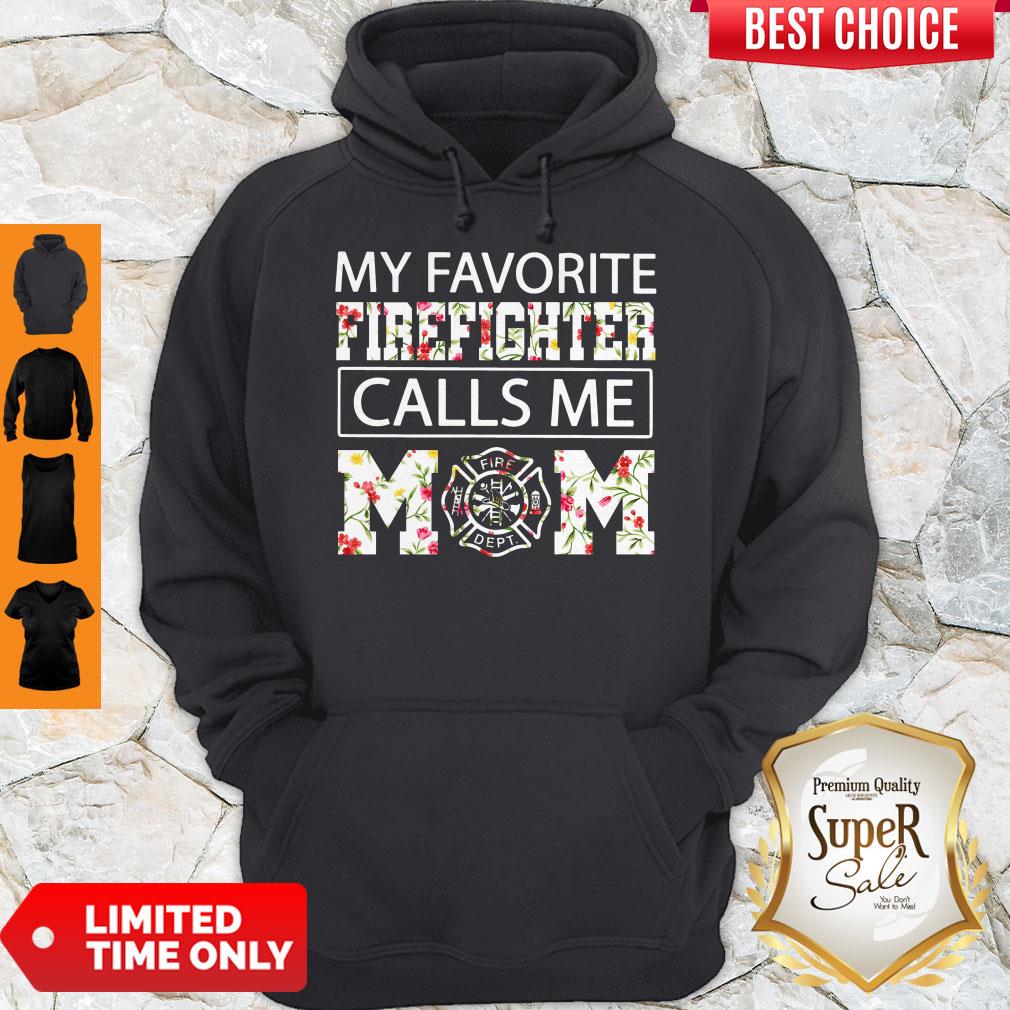 Official My Favorite Firefighter Calls Me Mom Shirt
