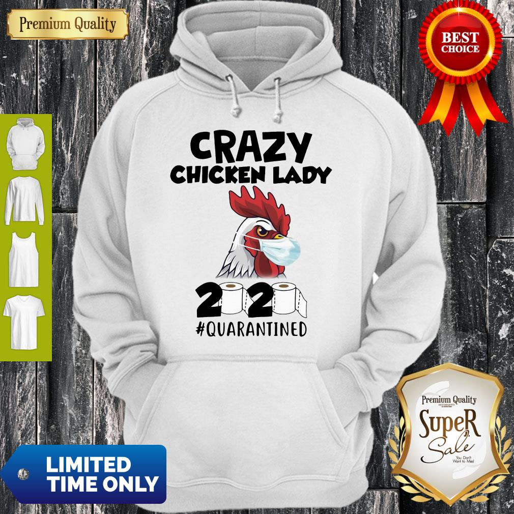 Top Crazy Chicken Lady 2020 #Quarantined Shirt