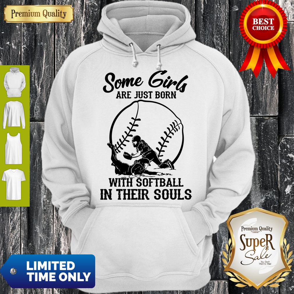 Some Girls Are Just Born With Softball In Their Souls T-Shirt