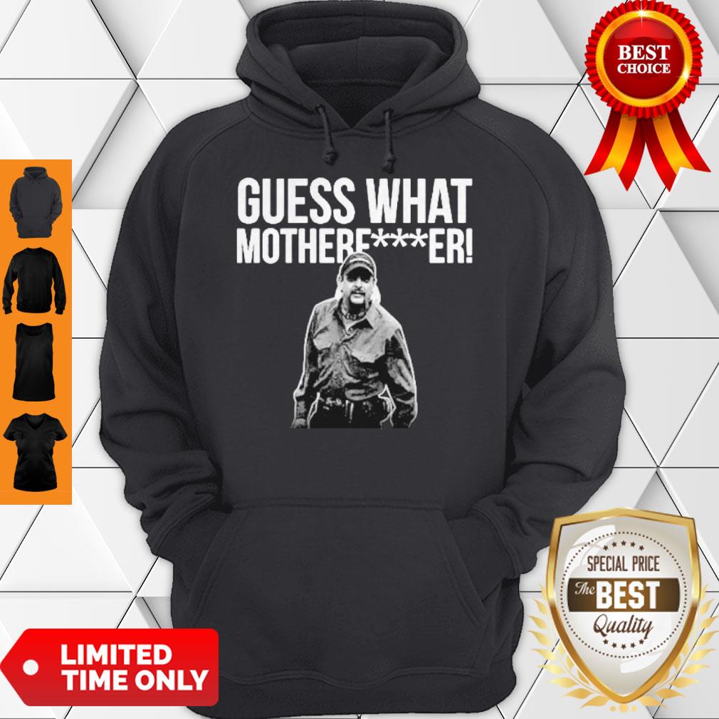 Nice Joe Exotic Guess What Motherfucker Shirt