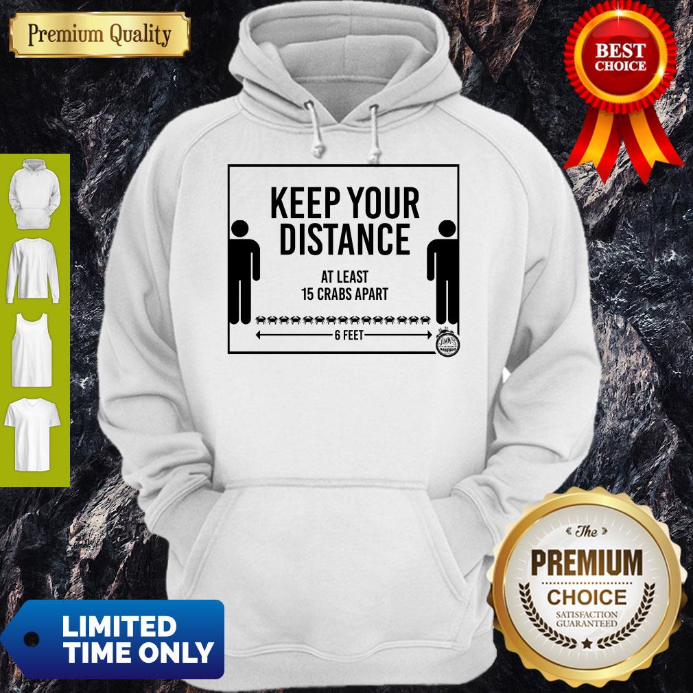 Keep Your Distance At Least 15 Crabs Apart 6 Feets Shirt