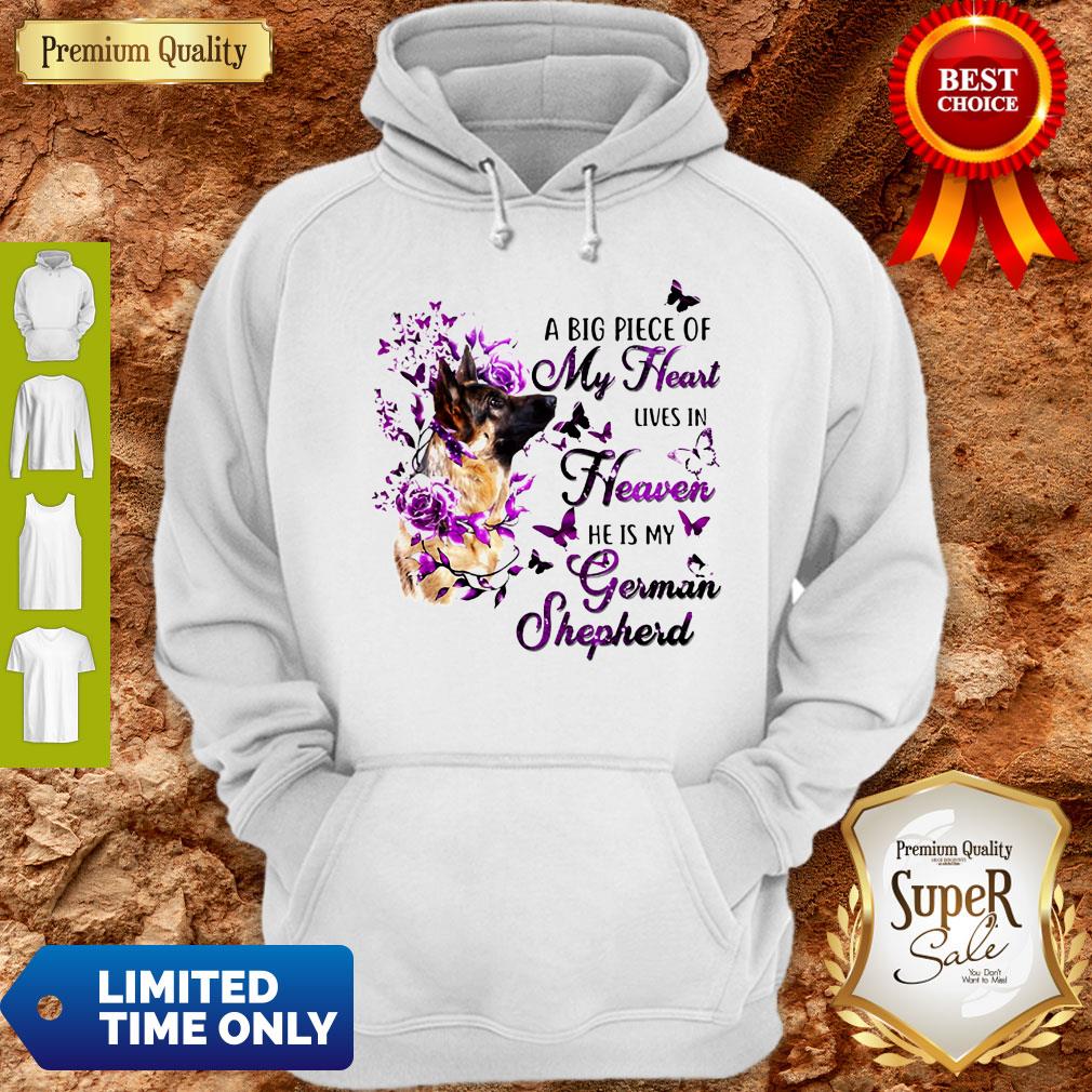 Dog A Big Piece Of My Heart Lives In Heaven He Is My German Shepherd Shirt