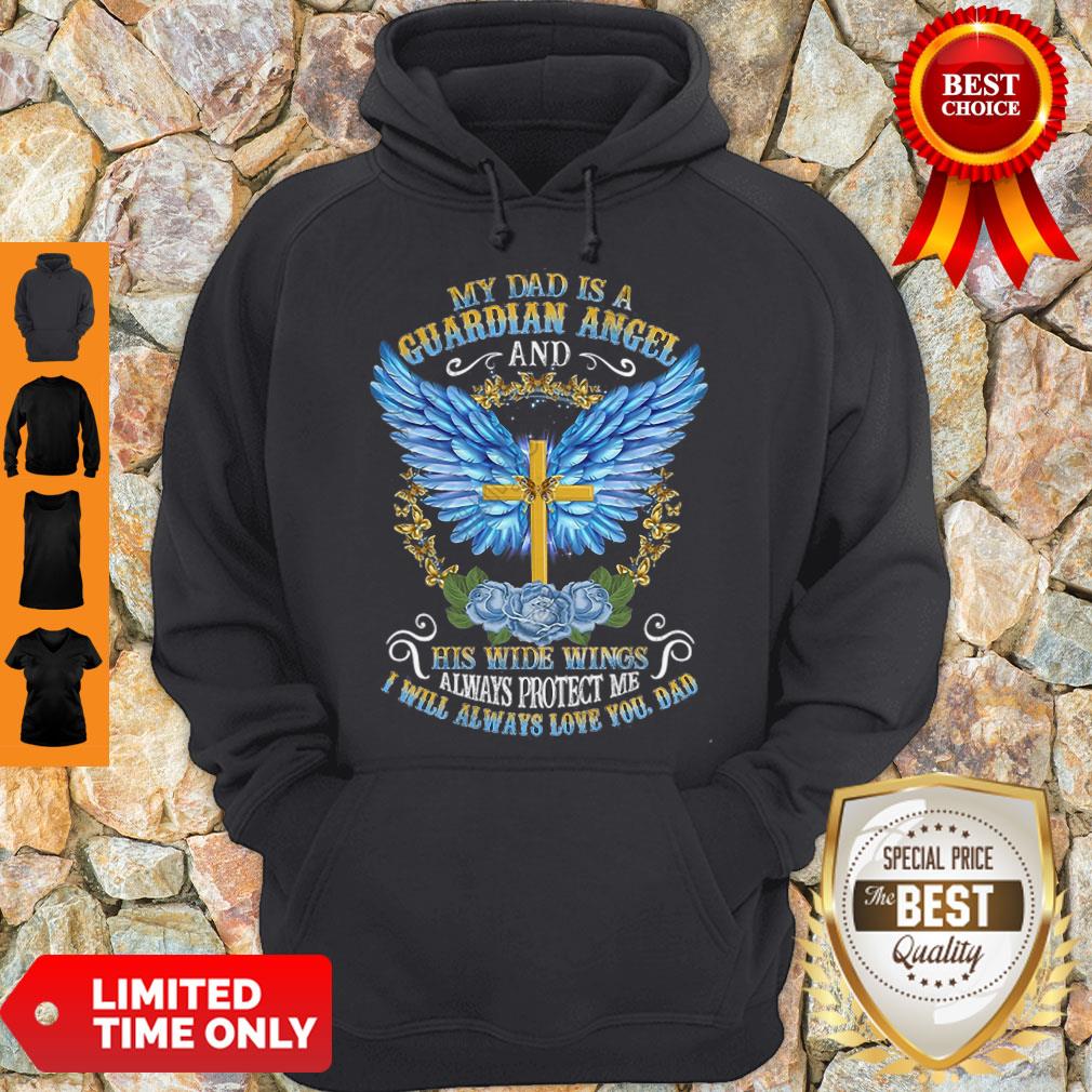 Cross My Dad Is A Guardian Angel And His Wide Wings Always Protect Me Shirt