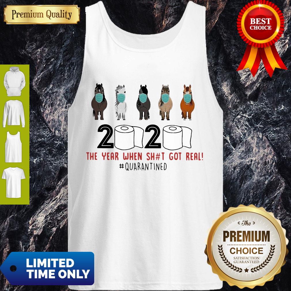 Horse Mask 2020 Toilet Paper The Year When Shit Got Real Quaranted Shirt