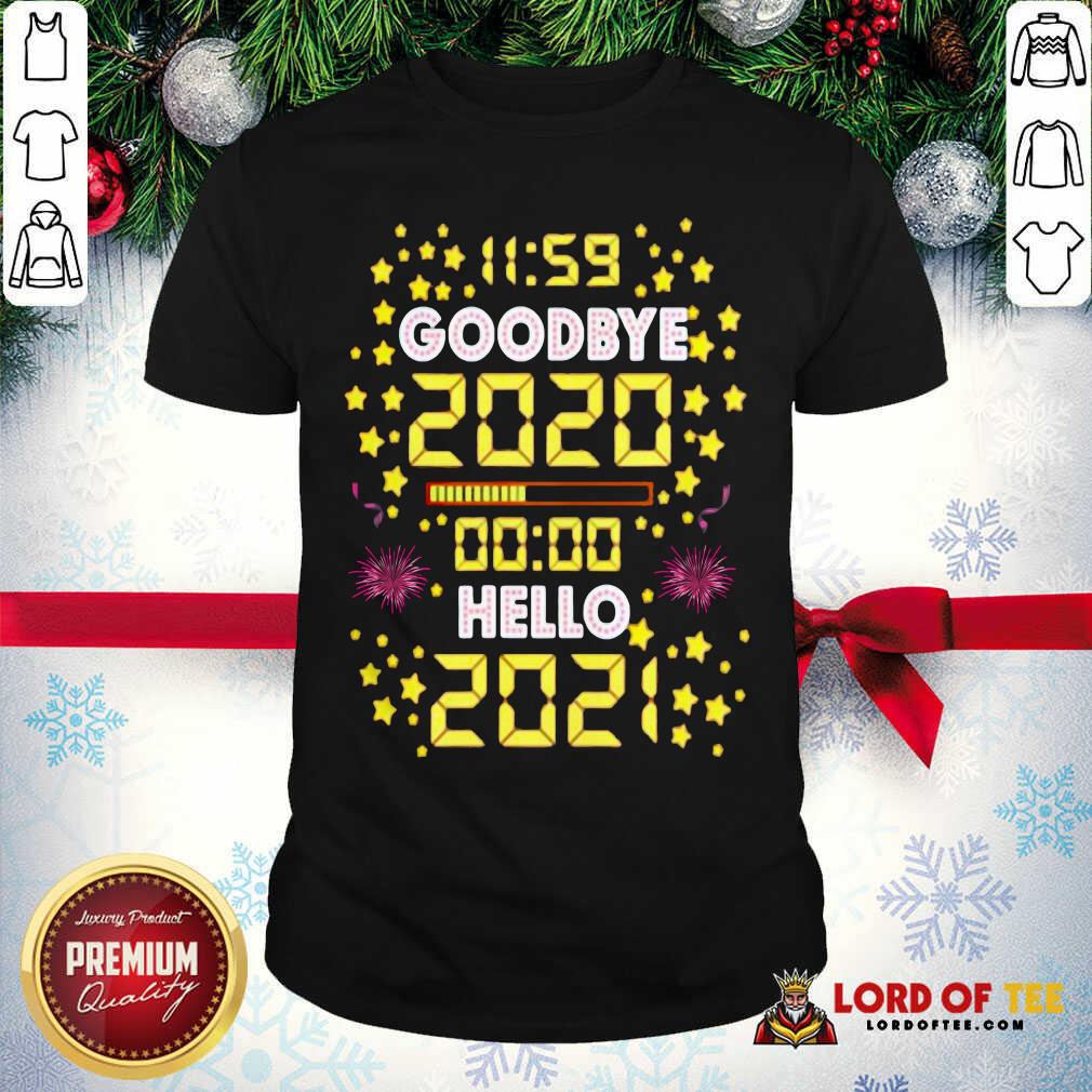 Hot 11 59 Goodbye 2020 00 00 Hello 2021 Happy New Year Shirt