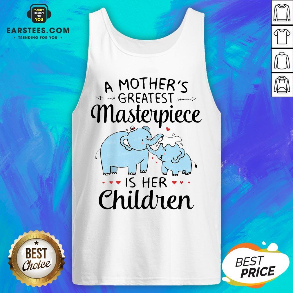 Hot A Mother’s Greatest Masterpiece Is Her Children Elephant Shirt