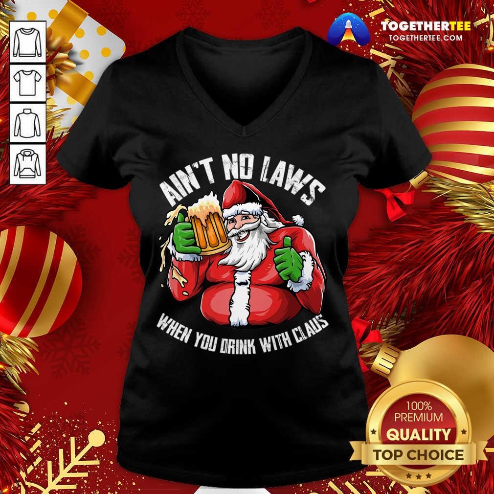 Hot Ain't No Laws When You Drink With Claus Funny Christmas T-Shirt