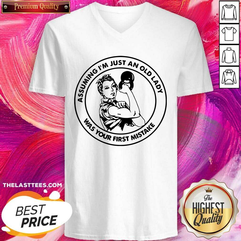Hot Assuming I Am Just An Old Lady Was Your First Mistake Fitness Shirt