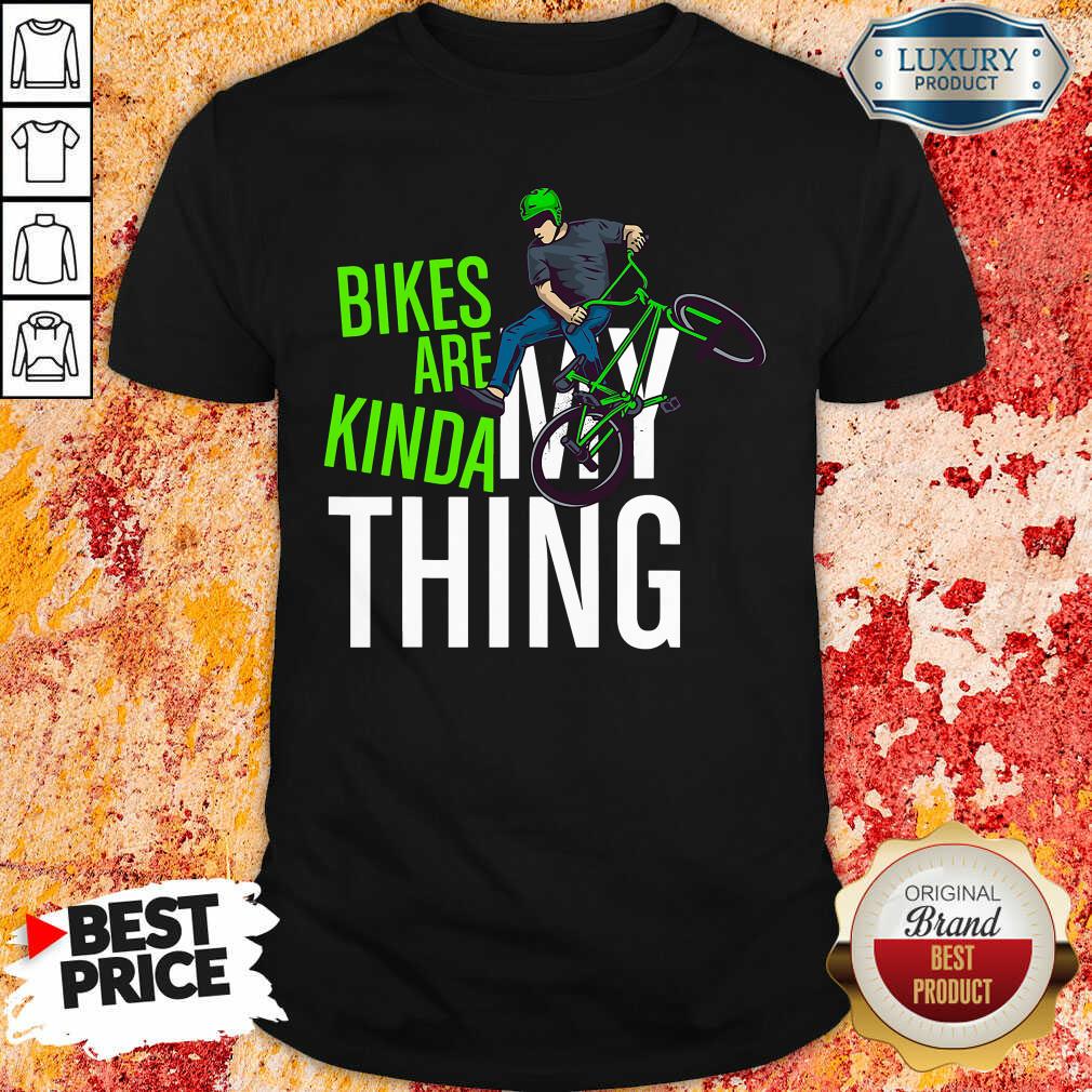 Hot Bikes Are Kinda My Thing Cyclist Students Shirt