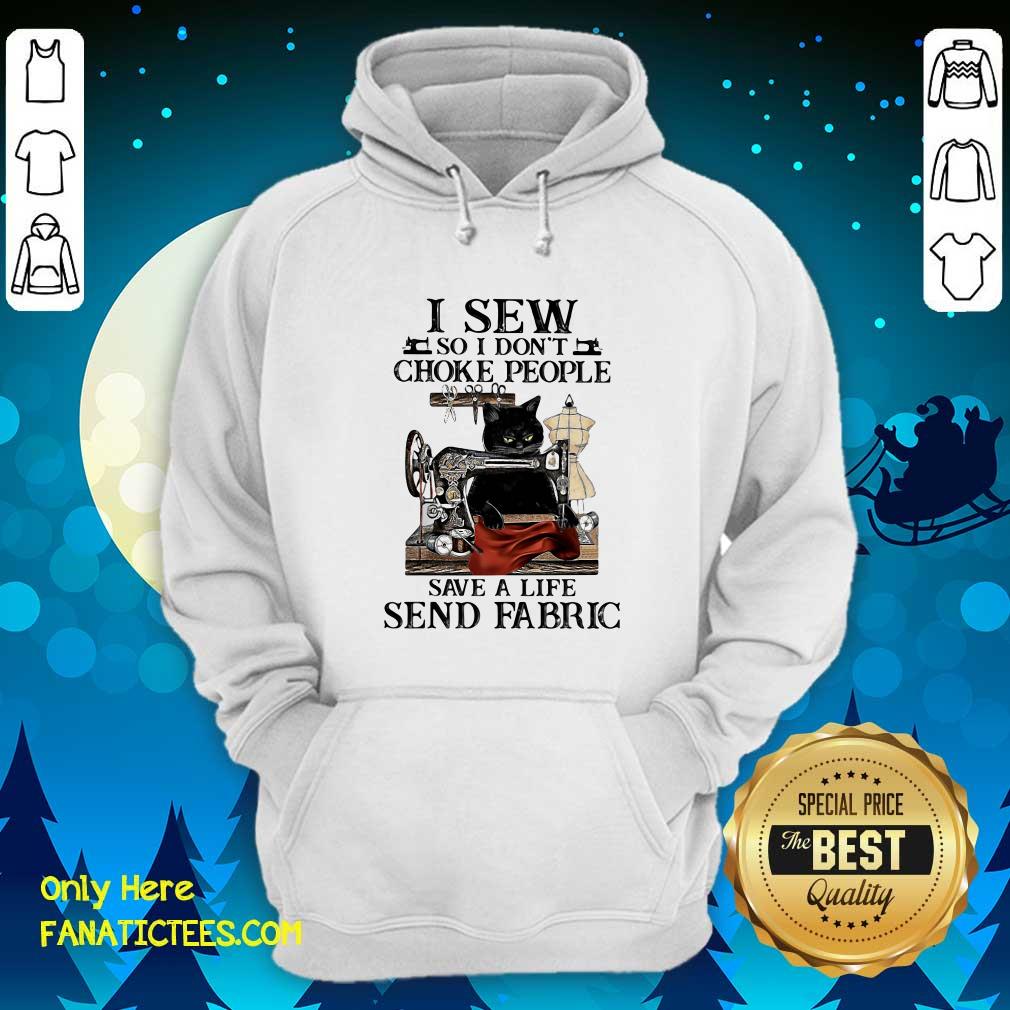 Hot Black Cat I Sew So I Don’t Choke People Save A Life Send Fabric Shirt