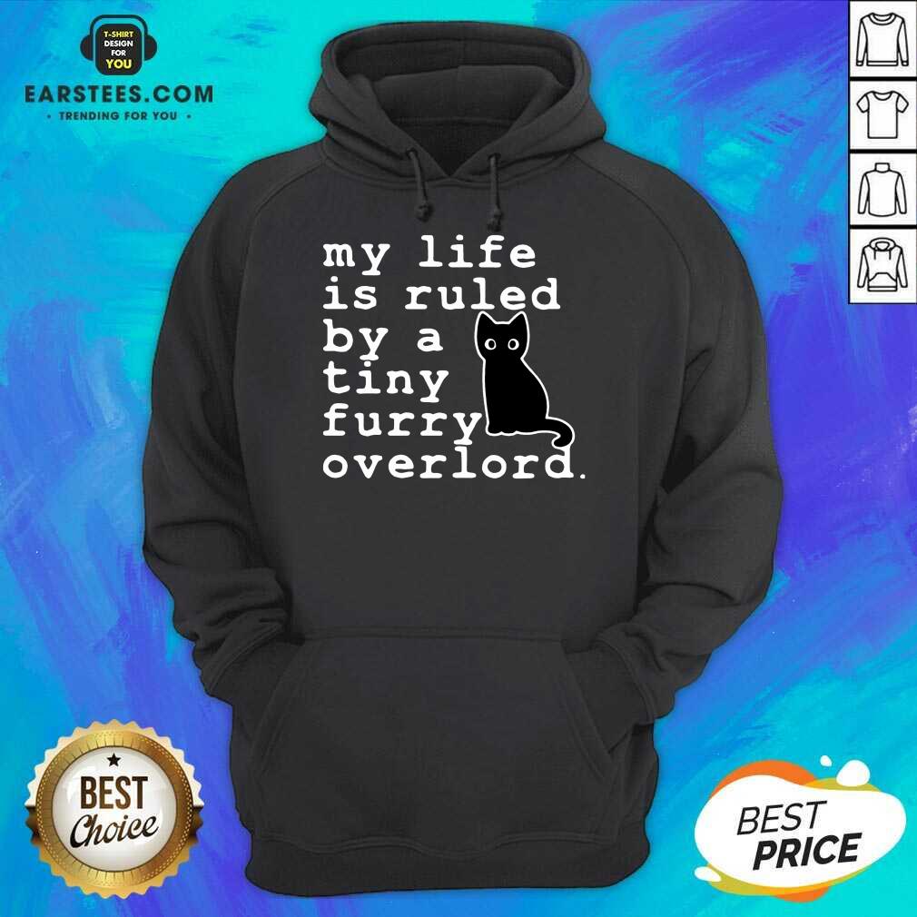 Hot Black Cat Life Tiny Furry Overlord Shirt