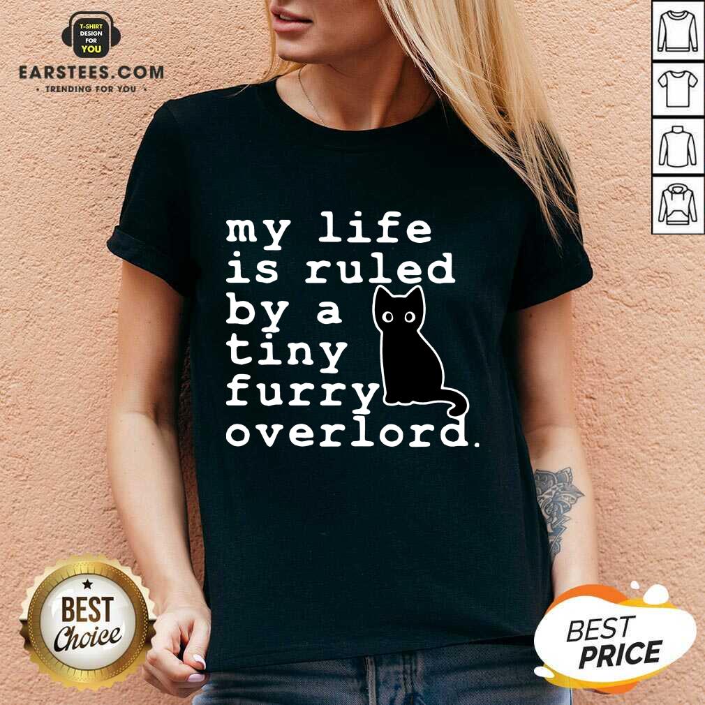 Hot Black Cat Life Tiny Furry Overlord Shirt