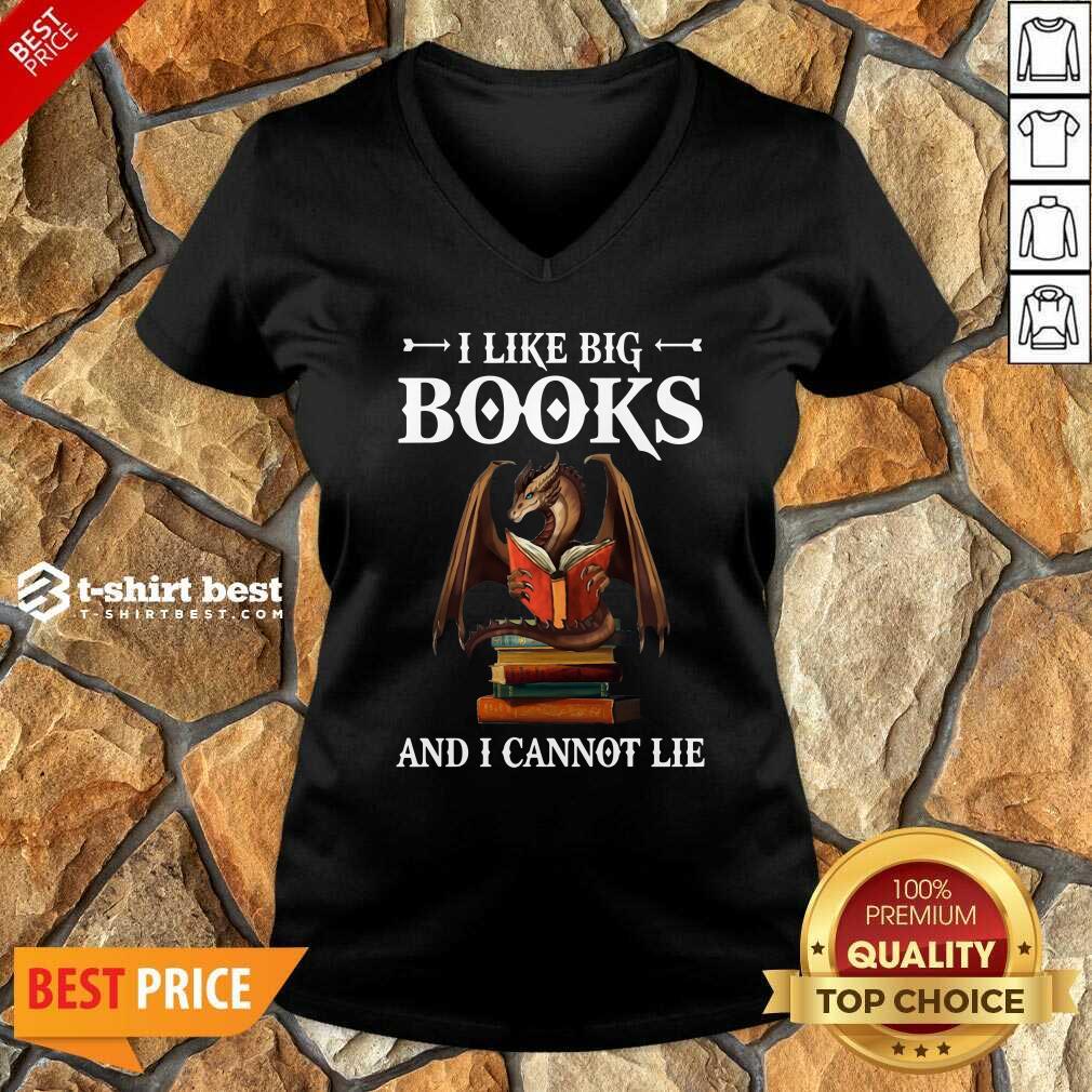 Hot Dragon I Like Big Books And I Cannot Lie Shirt