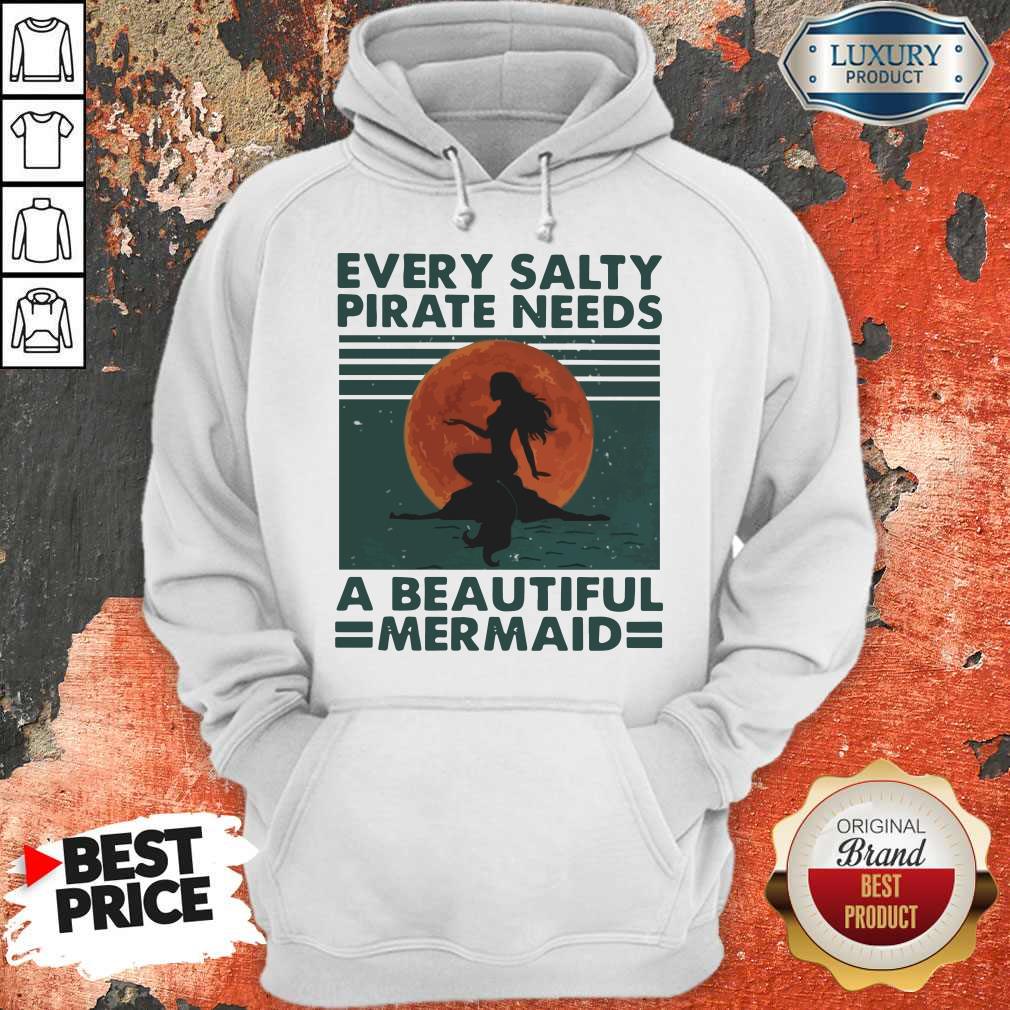 Hot Every Salty Pirate Needs A Beautiful Mermaid Vintage Shirt