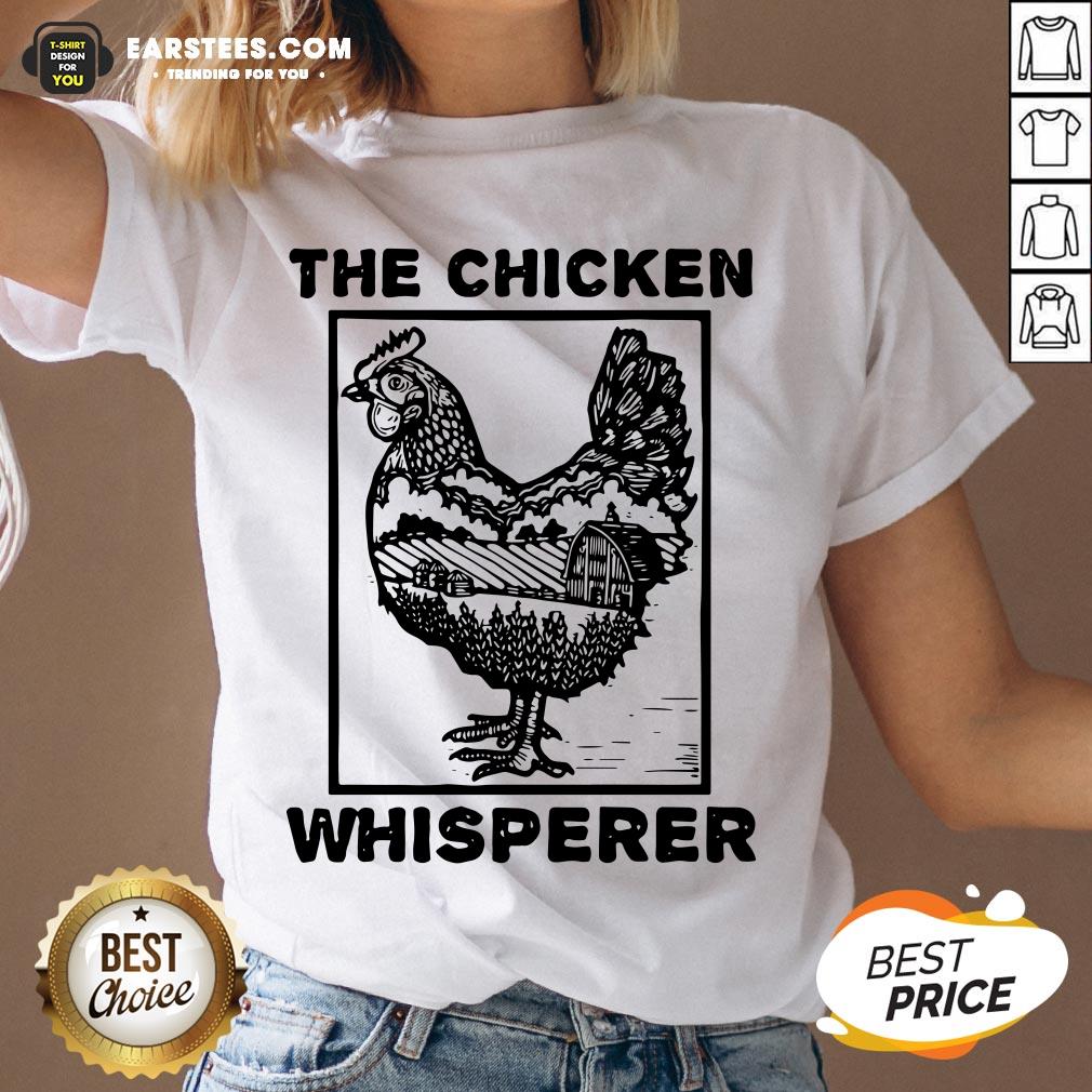 Hot Farmer Farming The Chicken Whisperer Shirt