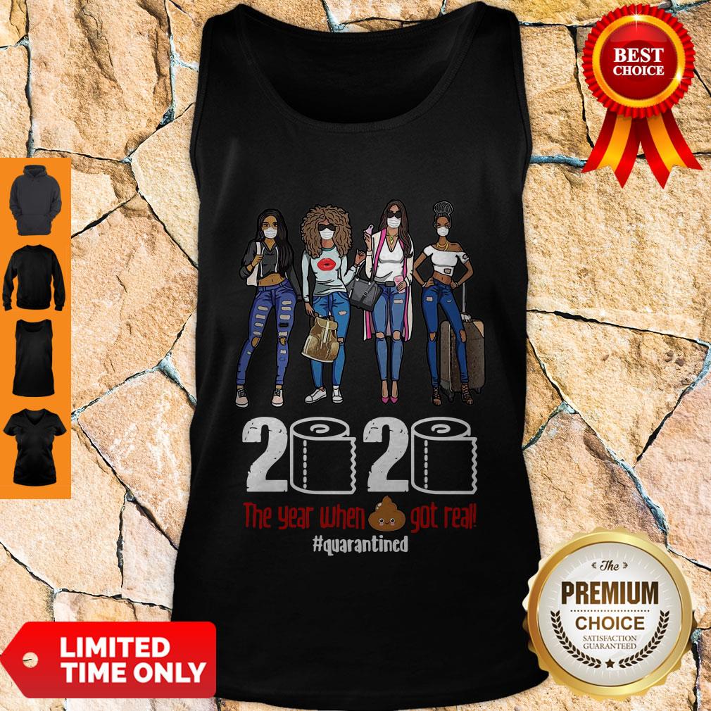 Hot Fashion Girl 2020 The Year When Shit Got Real Quarantine Shirt