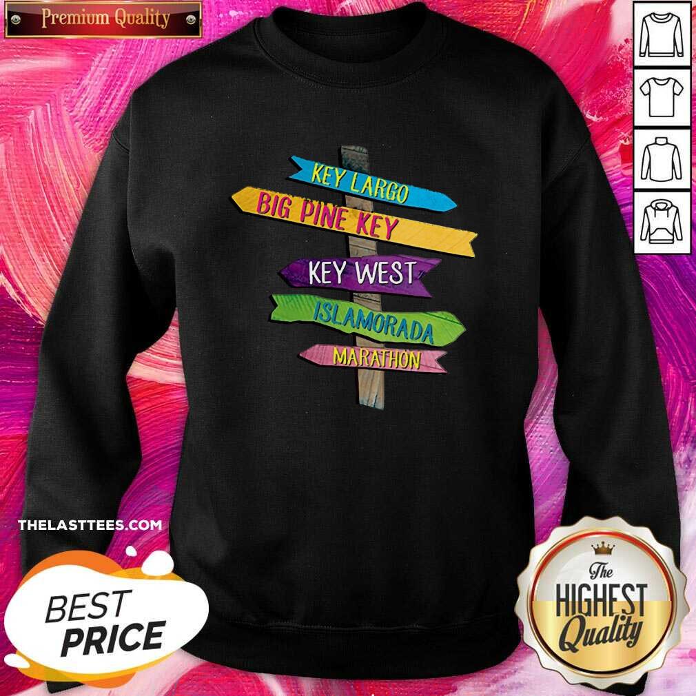 Hot Florida Keys Totem Largo Islamorada Key West Sign Post Shirt