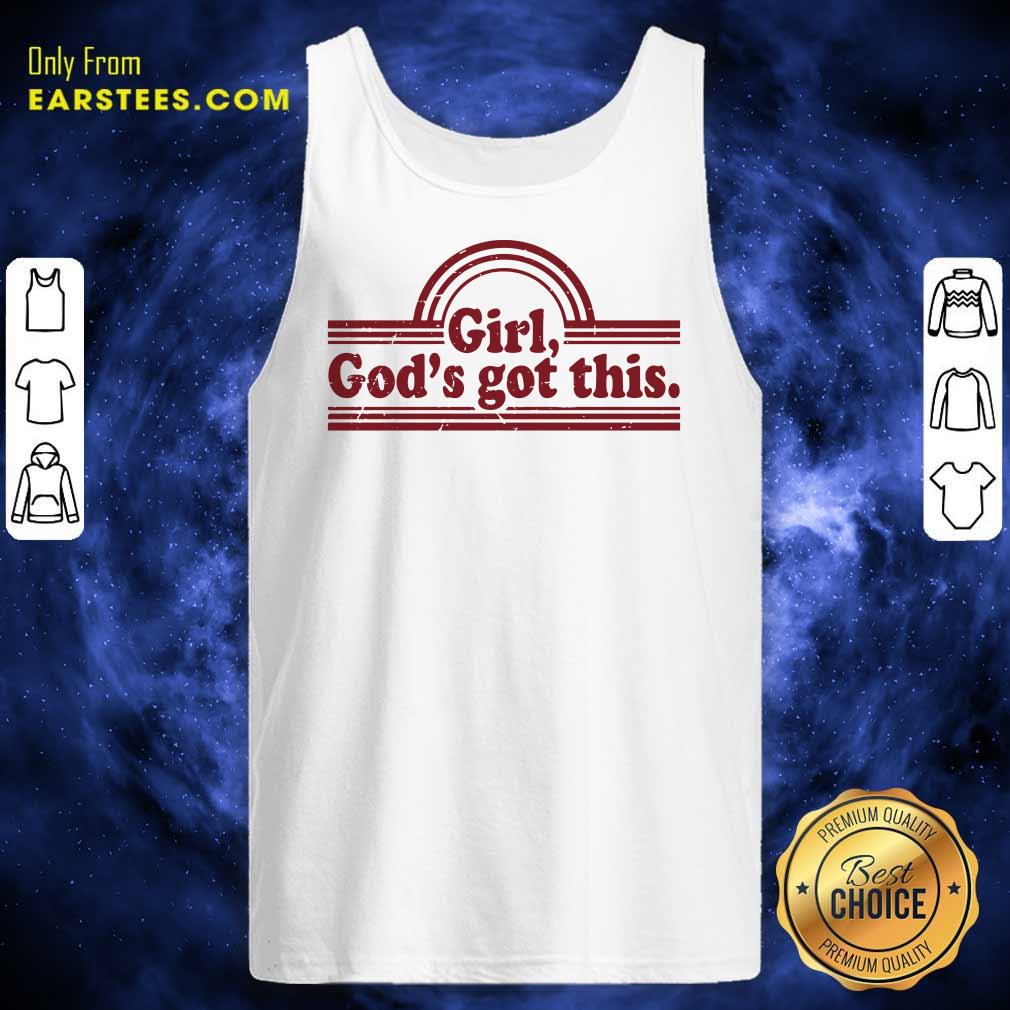 Hot Girl God's Got This Shirt