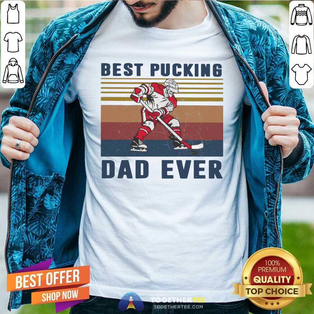 Hot Hockey Best Pucking Dad Ever 2021 Vintage Shirt