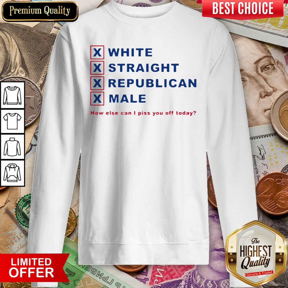 Hot How Else Can I Piss You Off Today Shirt