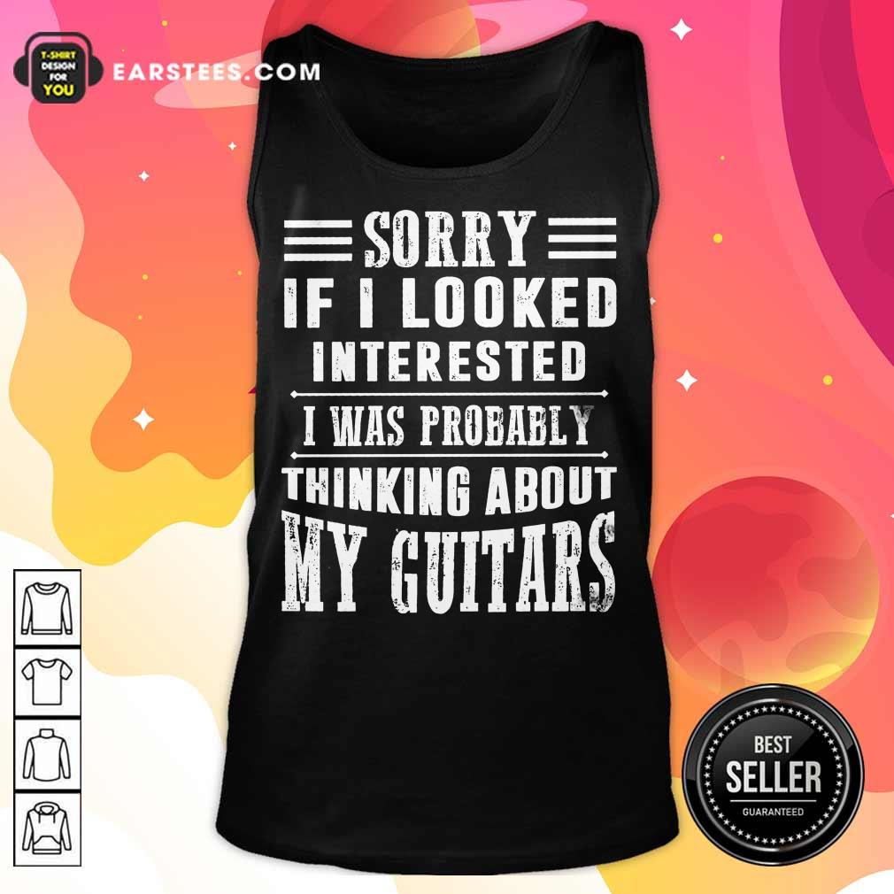 Hot If I Looked My Guitars Shirt