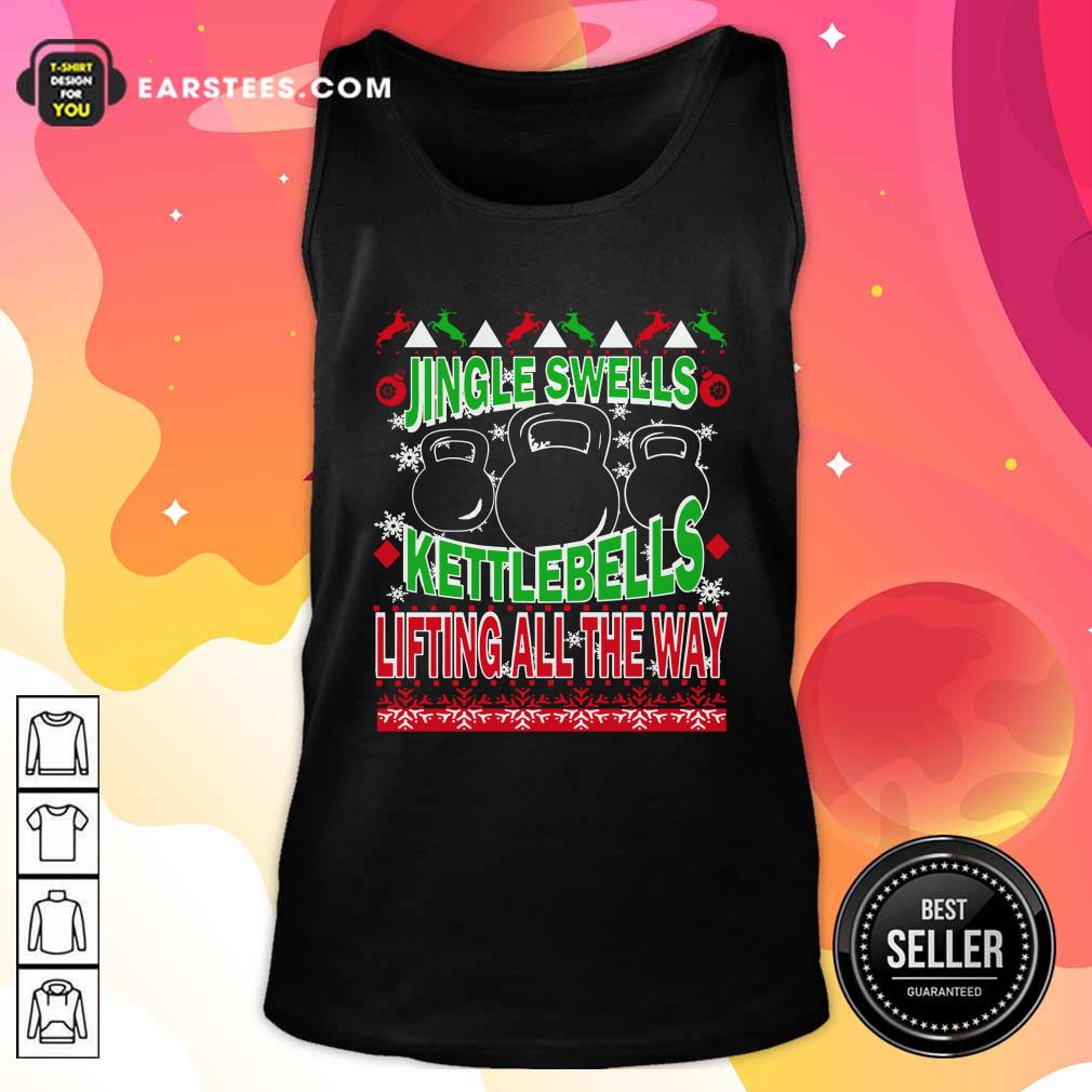 Hot Jingle Swells Kettlebells Lifting All The Way Ugly Christmas Shirt