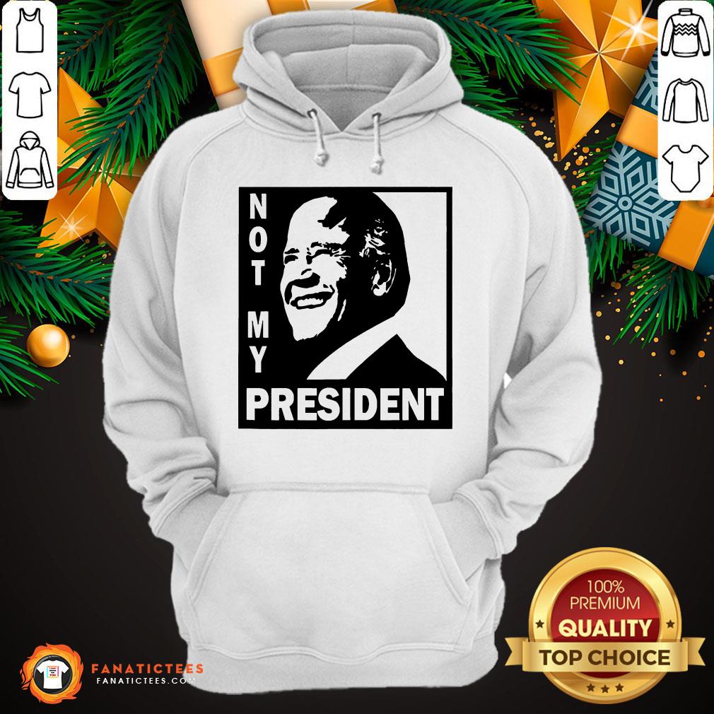 Hot Joe Biden Not My President Shirt