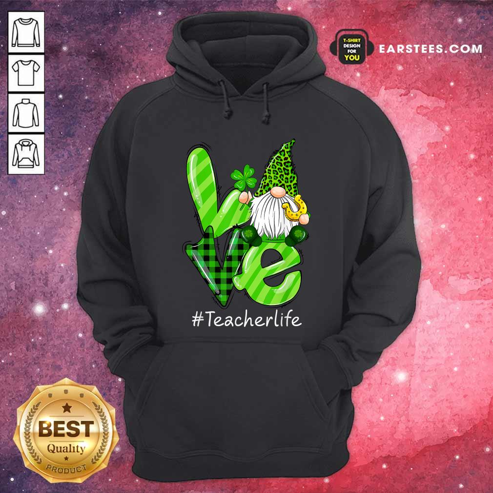 Hot Love Gnomes Teacher Life St Patricks Day Shirt