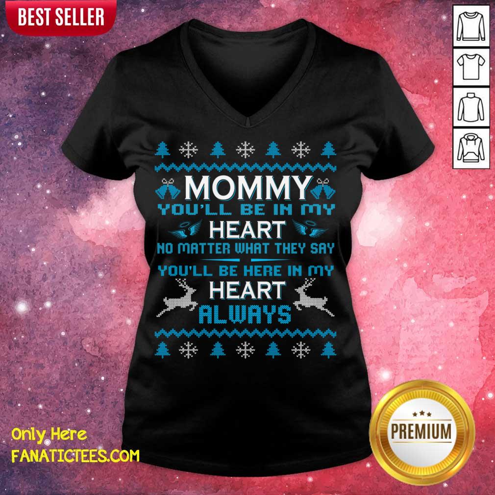 Hot Mommy You'Ll Be In My Heart Always At Christmas T-Shirt