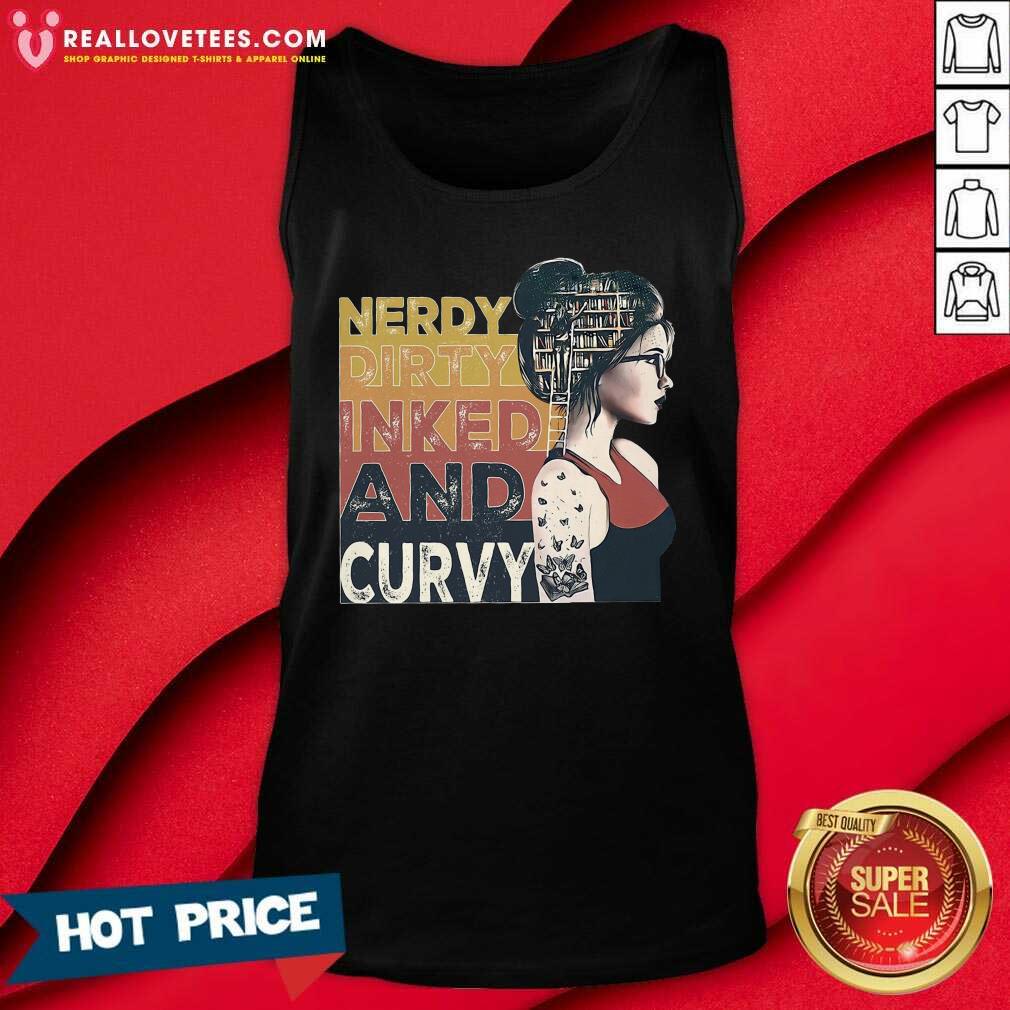 Hot Nerdy Dirty Inked And Curvy Book Girl Vintage Shirt