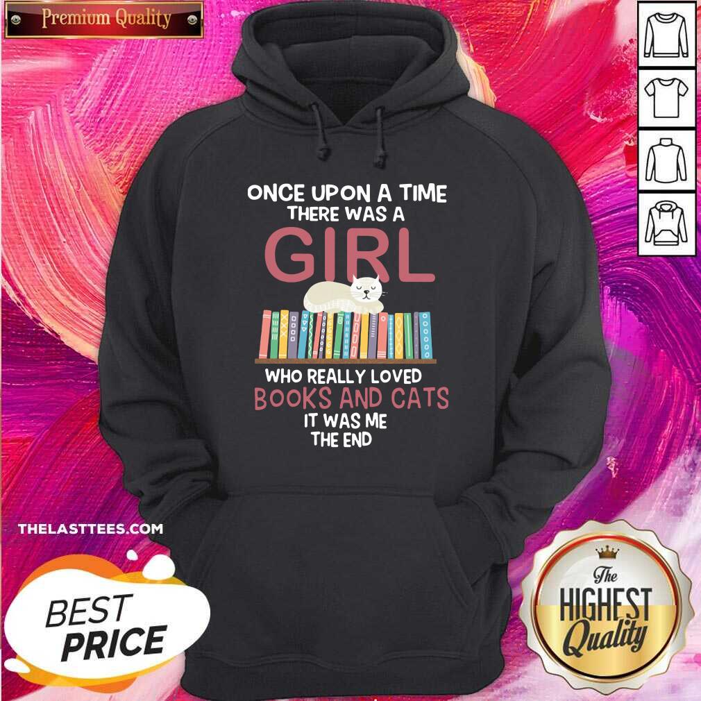 hot-once-upon-a-time-there-was-a-girl-who-really-loved-books-and-cats-it-was-me-the-end-hoodie.jpg