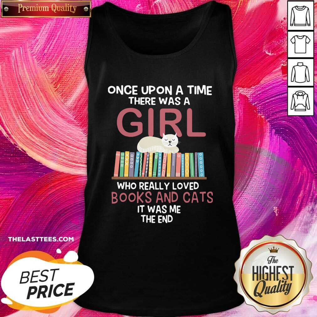 hot-once-upon-a-time-there-was-a-girl-who-really-loved-books-and-cats-it-was-me-the-end-tank-top.jpg