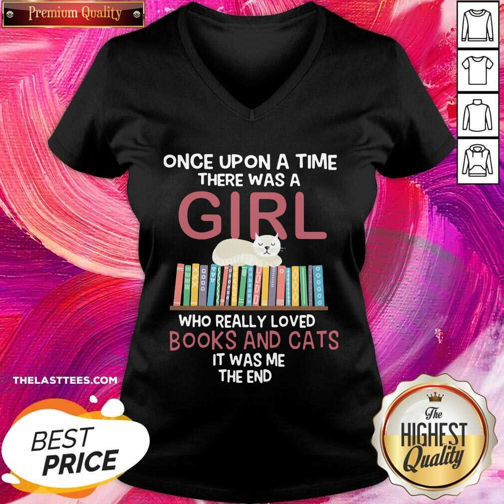 hot-once-upon-a-time-there-was-a-girl-who-really-loved-books-and-cats-it-was-me-the-end-v-neck.jpg