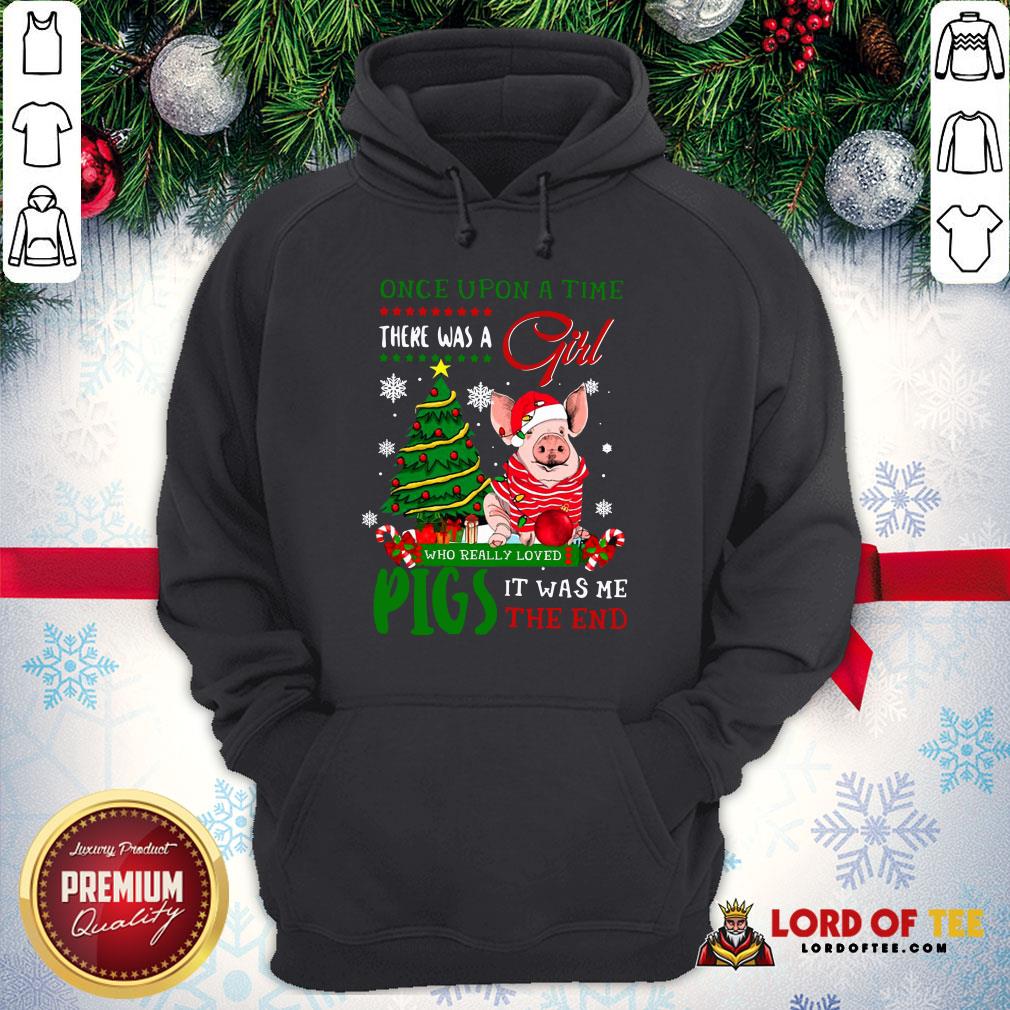 hot-once-upon-a-time-there-was-a-girl-who-really-loved-pigs-it-was-me-the-end-merry-christmas-ugly-hoodie.jpg