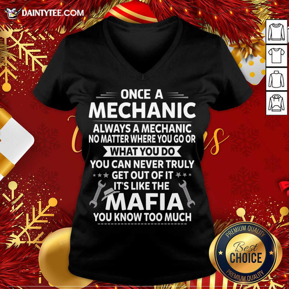 hot-one-a-mechanic-always-a-mechanic-no-matter-where-you-go-or-what-you-do-mafia-v-neck.jpg