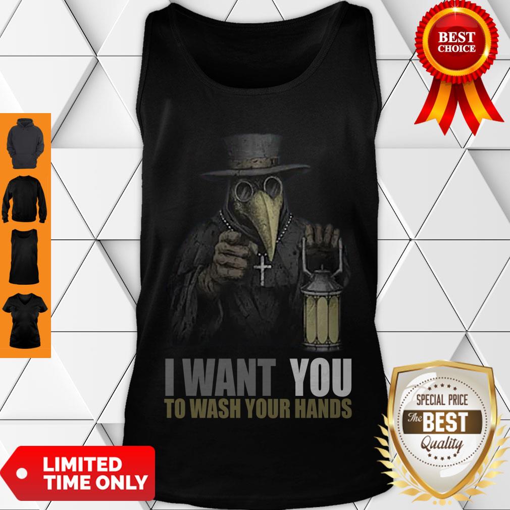 Hot Plague Doctor I Want You To Wash Your Hands Shirt