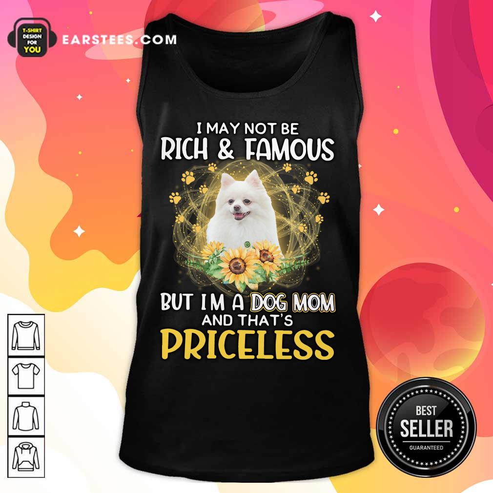 hot-pomeranian-i-may-not-be-rich-and-famous-but-im-a-dog-mom-and-thattank-top.jpg