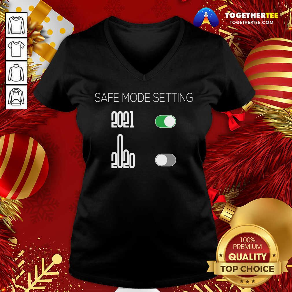 Hot Safe Mode Setting 2021 Best 2021 2020 New Year Present Gift Idea T-Shirt