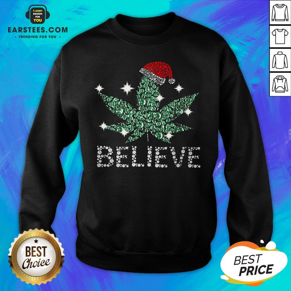 Hot Santa Weed Believe Christmas Shirt