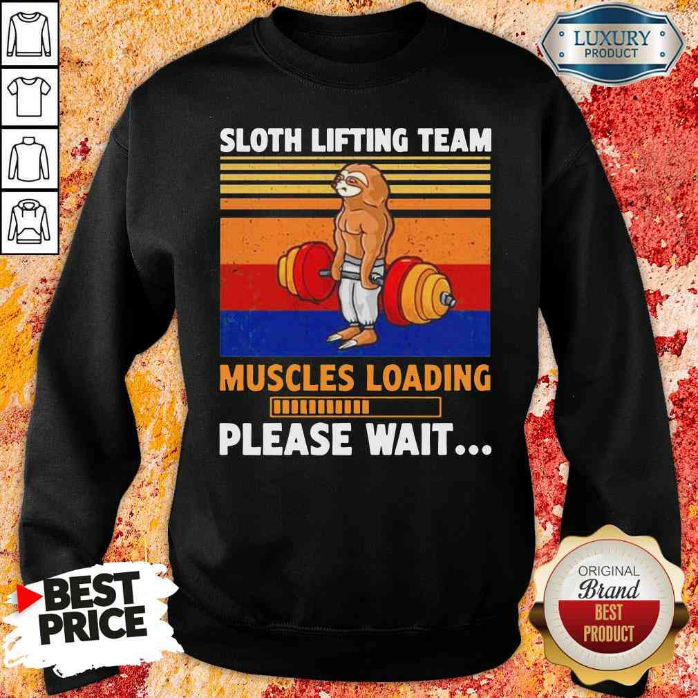 Hot Sloth Lifting Team Muscles Loading Please Wait Vintage Shirt