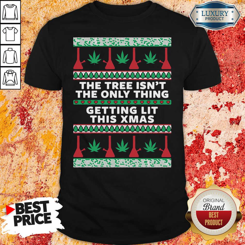 hot-the-tree-isnt-the-only-thing-getting-lit-ugly-stoner-christmas-shirt.jpg