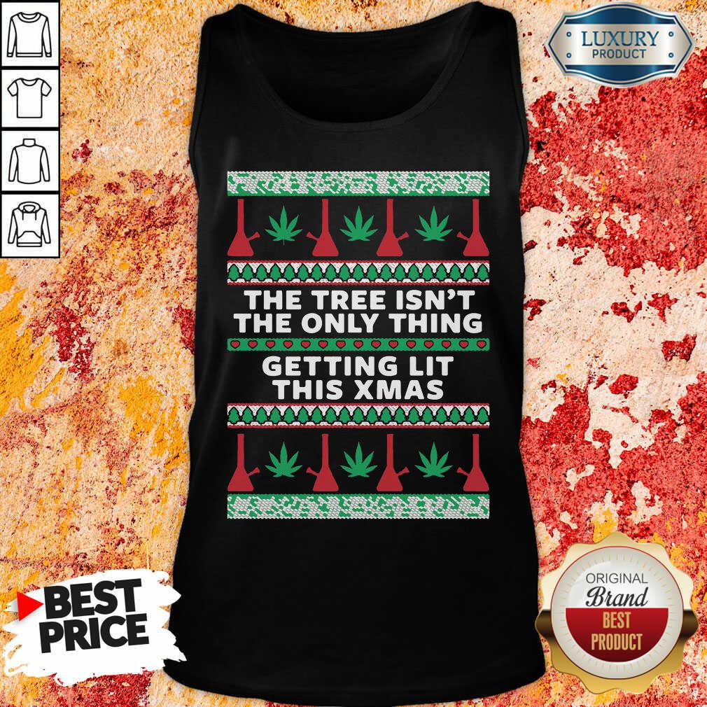 hot-the-tree-isnt-the-only-thing-getting-lit-ugly-stoner-christmas-tank-top.jpg