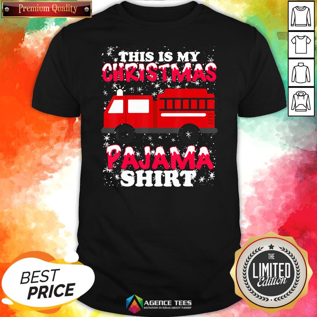 Hot This Is My Christmas Pajama Fire Truck Shirt