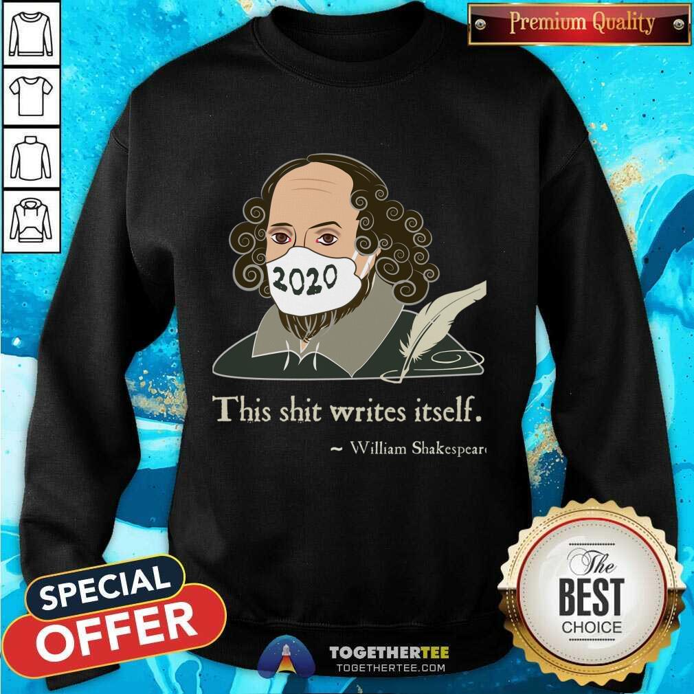 Hot This Shit Writes Itself Shakespeare 2020 Mask Faux Quote Shirt