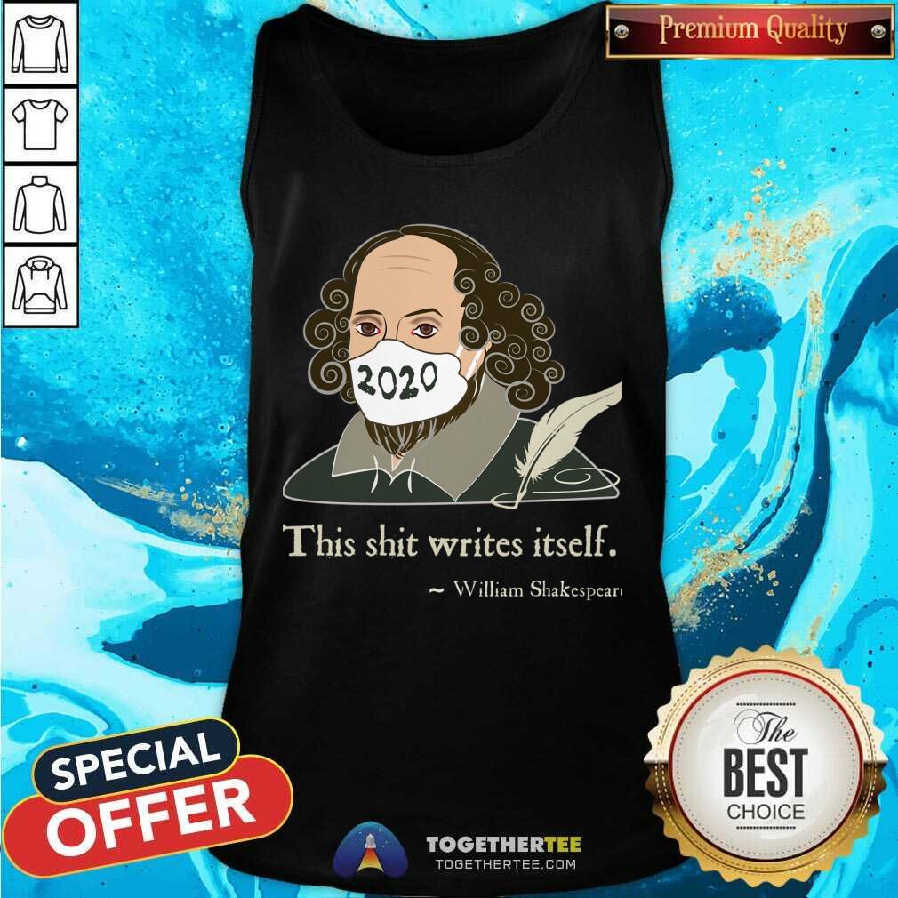 Hot This Shit Writes Itself Shakespeare 2020 Mask Faux Quote Shirt